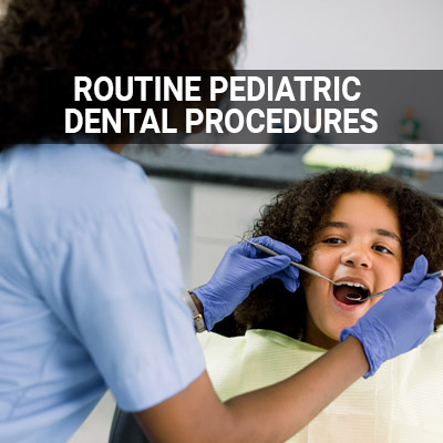 Navigation image for our Routine Pediatric Dental Procedures page